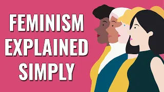 What is Feminism? || Feminism explained simply