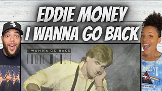 LOVE IT!| FIRST TIME HEARING Eddie Money  - I Wanna Go Back REACTION