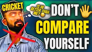 How to STOP COMPARING Yourself to OTHER Cricketers🚫🖐️ | CRICKET MOTIVATIONAL VIDEO🔥