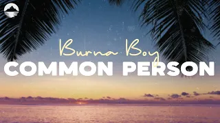 Burna Boy - Common Person | Lyrics