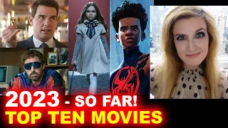 Top Ten Movies of 2023 - So Far!