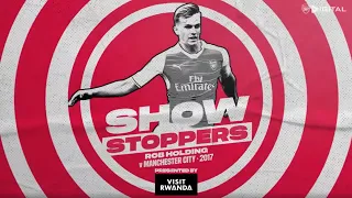 An OUTSTANDING performance! | Rob Holding | Arsenal 2-1 Man City | Showstoppers | 2017