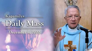 December 8, 2022 | Immaculate Conception of the Blessed Virgin Mary | Kapamilya Daily Mass