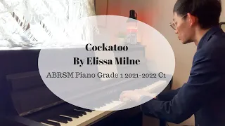 ABRSM 2021 - 2022 Piano Grade 1 - List C1 - Cockatoo by Elissa Milne