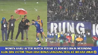 AFTER MATCH‼️BOBOTOH BIKIN MERINDING SJH USAI PERSIB KALAHKAN BORNEO BONUS WA HAJI CAIR