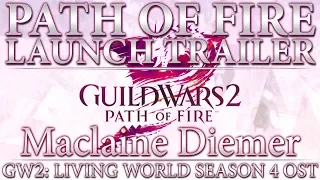 Path of Fire Launch Trailer Theme | Guild Wars 2: Path of Fire Original Soundtrack