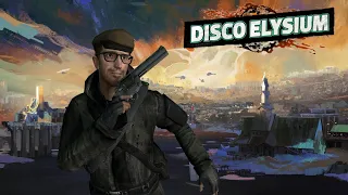 Disco Elysium Pt 3 - Getting back into the swing of things