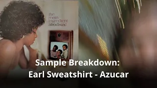 Sample Breakdown: Earl Sweatshirt - Azucar