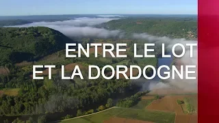 Entre le Lot et la Dordogne - Emission intégrale