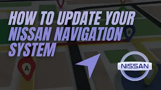 How to update your Nissan Navigation system