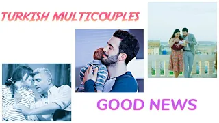 TURKISH MULTICOUPLES || GOOD NEWS|| I'M PREGNANT 🤰👼