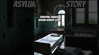 Haunted asylum history - part of horror compilation #horrorshorts #hauntedasylum #short #creepypasta