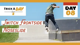 Trick A Day Series 2 - Day 8 Switch Frontside Noseslide
