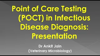 Point of Care Testing (POCT) in Infectious Disease Diagnosis: Presentation