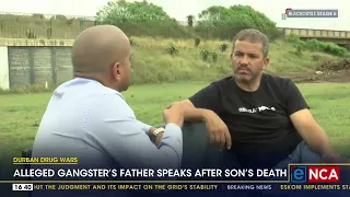 Alleged gangster's father speaks after son's death