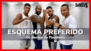 ESQUEMA PREFERIDO - Os Barões da Pisadinha | Coreografia DANCE4