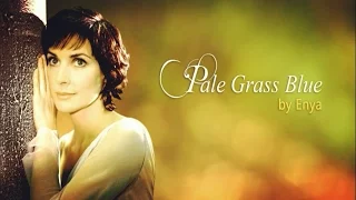 Enya - Pale Grass Blue [Lyrics]