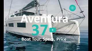 Aventura 37. The Best Value 37 Foot Sailing Catamaran on the Market? Tour, Specs and Prices.