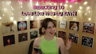 Reacting to Love Like This by Zayn!
