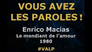 Enrico Macias  - Le mendiant de l'amour -  Paroles lyrics  - VALP!