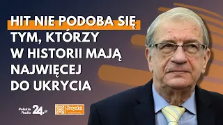 Roszkowski: HiT nie podoba się tym, którzy w historii najnowszej mają najwięcej do ukrycia