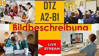 DTZ / B1 | Bildbeschreibung | zwei Themen | Live am 10.03.2022