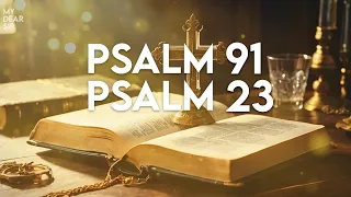 PSALM 23 AND PSALM 91 // THE TWO MOST POWERFUL PRAYERS IN THE BIBLE!