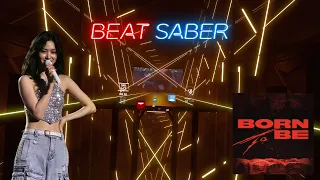 Itzy - Born To Be (Expert+) 96,22% SS-Rank (FC) | Beat Saber