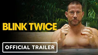 Blink Twice - Official Trailer (2024) Channing Tatum, Naomi Ackie, Christian Slater