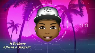 J Balvin & Skrillex   In Da Getto REMIX EDU CASTILLO 480p