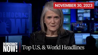 Top U.S. & World Headlines — November 30, 2023