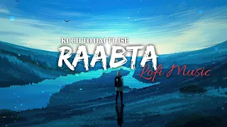 Raabta (Lofi Mix)- Arijit Singh | Lofi Music & Harshal Music | Bollywood Lofi | Upreverb | Pritam