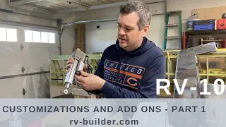 RV-10 | Customizations and Add Ons - Part 1 | RV-Builder