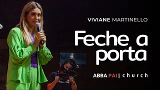 Feche a porta-Pra Viviane Martinello  | ABBA PAI CHURCH