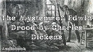 The Mystery of Edwin Drood by Charles Dickens | Audiobook |