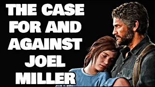 The Last of Us: The Case For and Against Joel Miller