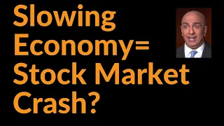 Will The Slowing Economy Crash Stocks?