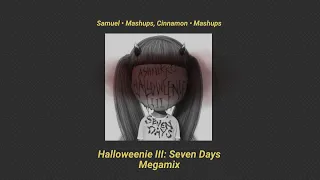 HALLOWEENIE III: SEVEN DAYS (Halloween Megamix) - Collab with Cinnamon Mashups!