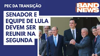 Senador e equipe de Lula devem ser reunir na segunda