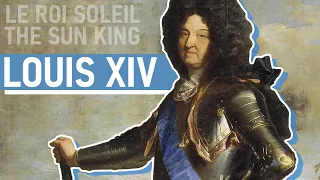 Why Louis XIV was "The Sun King"