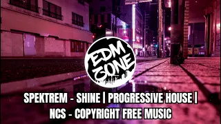 Spektrem - Shine | Progressive House | NCS - Copyright Free Music