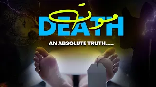 Death: An Absolute Truth According To Holy Quran