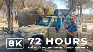 72 Hours | Botswana 2021 Ep 8 | Behind-the-scenes filming African wildlife in 8K