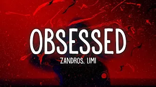 zandros - obsessed (Lyrics) ft. Limi  | 1 Hour Version