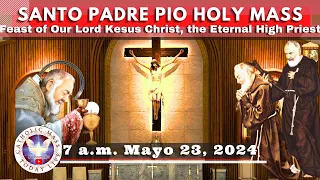 Catholic Mass Today Live at Santo Padre Pio National Shrine - Batangas.  23 May  2024  7a.m.