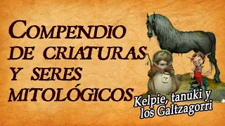 COMPENDIO DE CRIATURAS Y SERES MITOLÓGICOS: El Kelpie, Los tanuki y los Galtzagorri