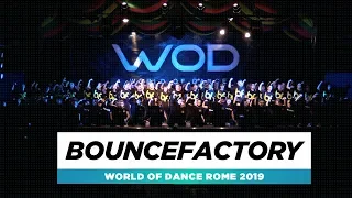 Bouncefactory | Showcase | World of Dance Rome Qualifier 2019 | #WODIT19