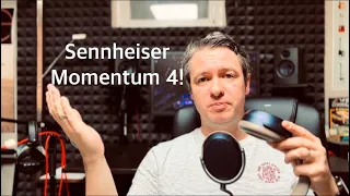 Sennheiser Momentum 4 (nach zwei Wochen).