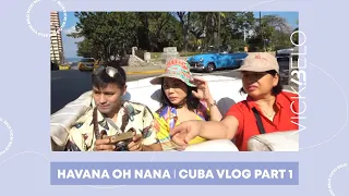 HAVANA OH NANA | Cuba Vlog Part 1 | Vicki Belo