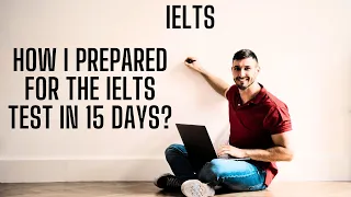 IELTS  | How I prepared for IELTS in 15 days?